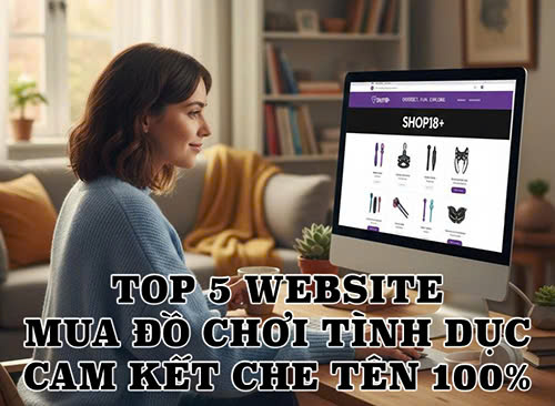 Top 5 website mua đồ chơi tình dục cam kết che tên